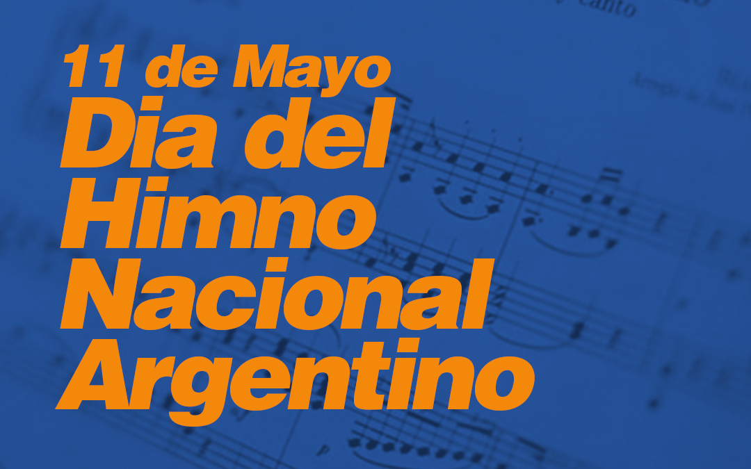 11 de mayo día del Himno Nacional