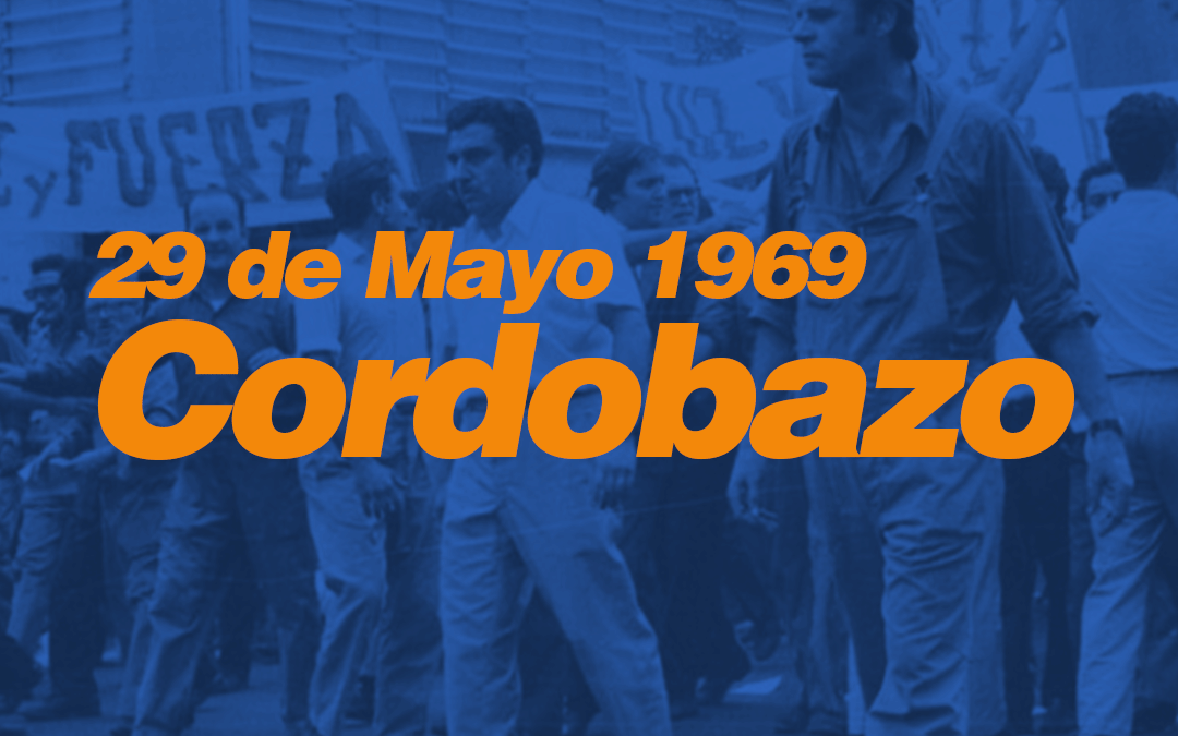 Aniversario del Cordobazo 29 de Mayo 1969 – 2020