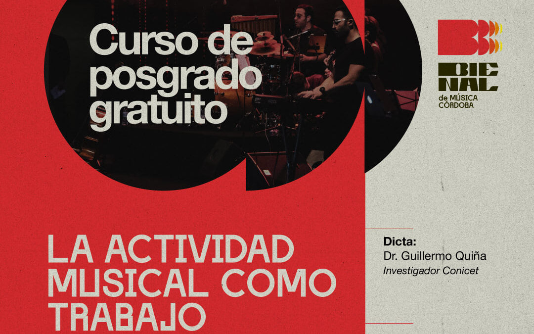CURSO DE POSTGRADO GRATUITO: «La actividad musical como trabajo» – #BienalDeMusicaCordoba