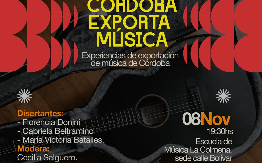 Córdoba Exporta Música! – #BienalDeMusicaCordoba