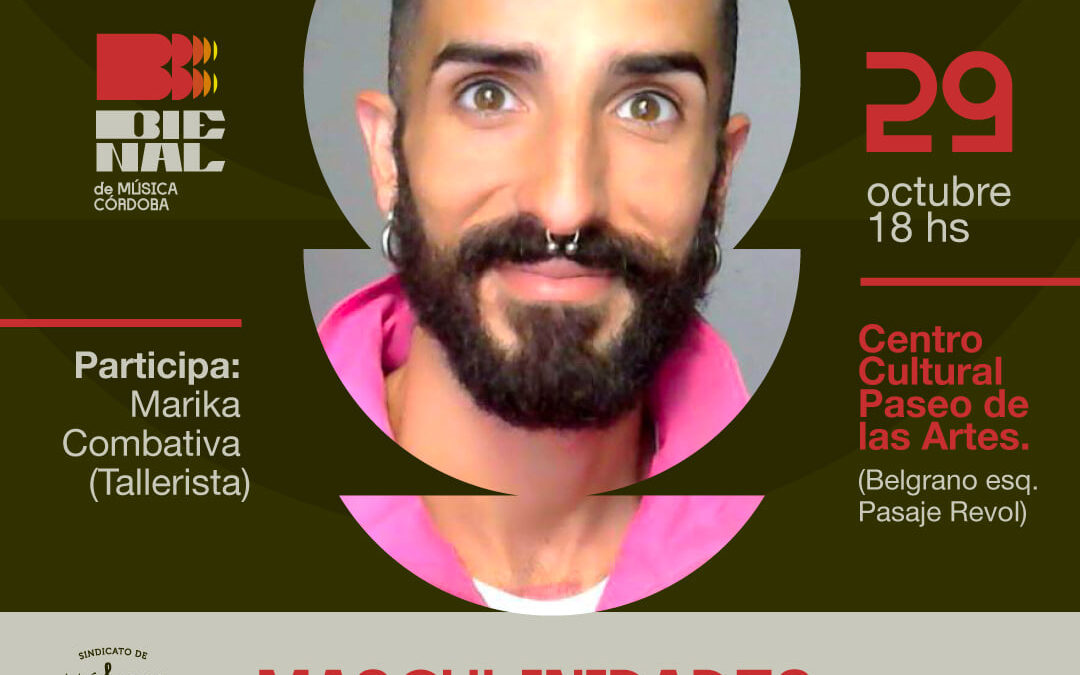taller «MASCULINIDADES Y CONFUSIÓN» – #BienalDeMusicaCordoba