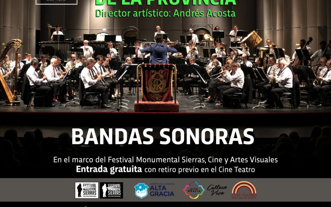 Bandas sonoras en Alta Gracia (Banda Sinfónica de la Provincia)