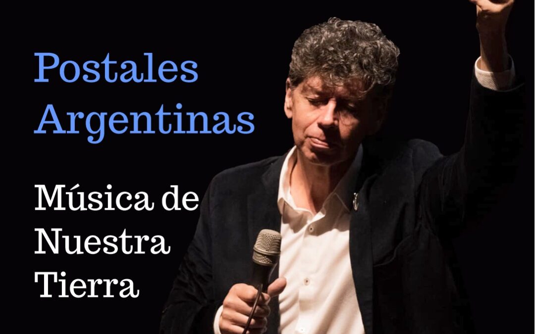 Marcelo Merlo presenta: postales argentinas, música de nuestra tierra